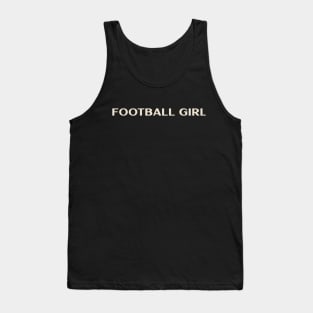 Football Girl Funny Girl Ironic Girl Tank Top